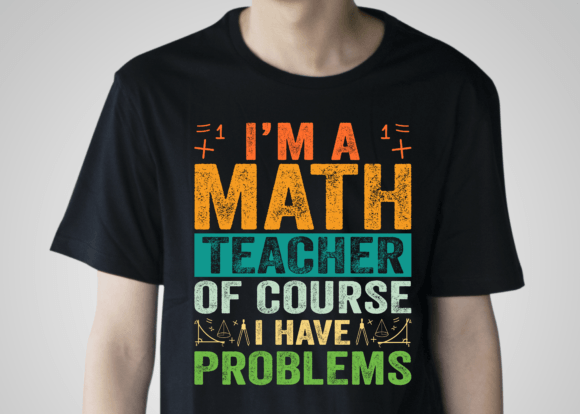 Download I’m a Math Teacher of Course I Have - Of course Collection