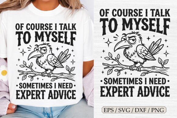 Download Of Course I Talk to Myself Sometimes SVG - Of course Collection